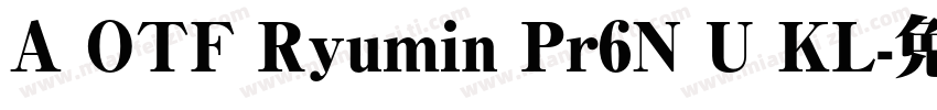 A OTF Ryumin Pr6N U KL字体转换
